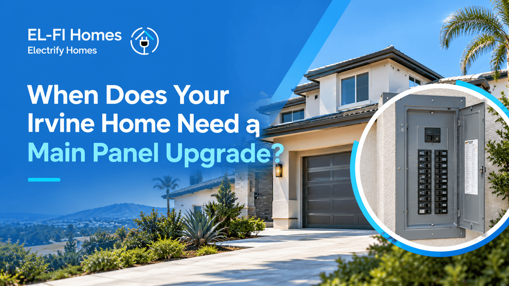 When Does Your Irvine Home Need a Main Panel Upgrade?